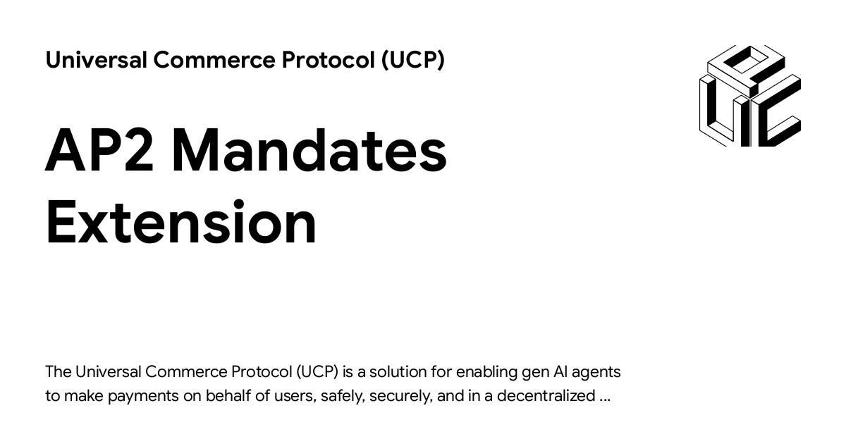 AP2 Mandates Extension - Universal Commerce Protocol (UCP)